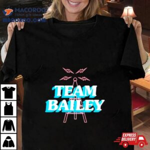 Team Bailey Shirt