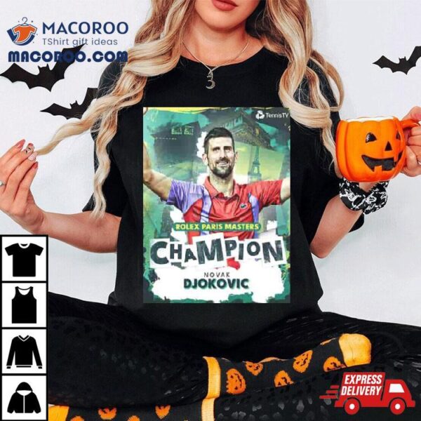 Tennis Rolex Paris Masters Champion Novak Djokovic A Record Extending 40th Masters 1000 Title T Shirt