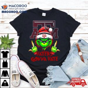 Texas A Amp M Aggies Grinch Santa Middle Finger Haters Gonna Hate Tshirt