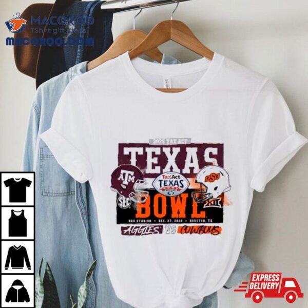 Texas Am Vs Oklahoma State Cowboys 2023 Taxact Texas Bowl Head To Head T Shirt