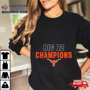 Texas Longhorn Ncaa 2023 Big 12 Chmapions Shirt