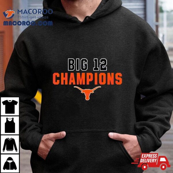 Texas Longhorn Ncaa 2023 Big 12 Chmapions Shirt