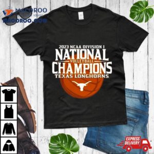 Texas Longhorns 2023 Ncaa Women’s Volleyball National Champions Shirt