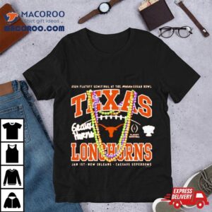 Texas Longhorns Playoff Semifinal At The Allstate Sugar Bowl Tshirt