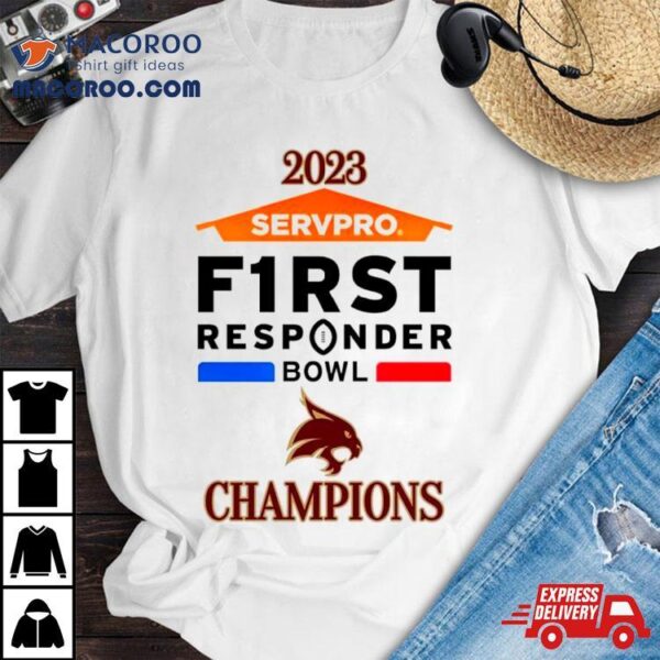 Texas State Bobcats Football 2023 Servpro First Responder Bowl Champions Shirt