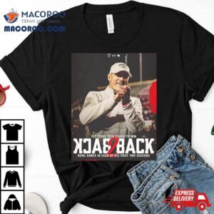 Texas Tech Football 1st Texas Tech Coach To Win Back To Back Bowl Games In Each Of His First Two Season Bowl Season 2023 2024 T Shirt