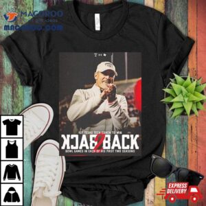 Texas Tech Football St Texas Tech Coach To Win Back To Back Bowl Games In Each Of His First Two Season Bowl Season Tshirt