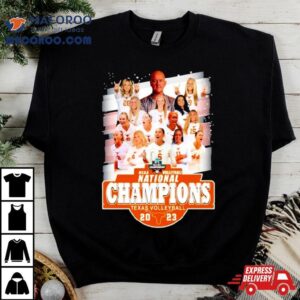 Texas Volleyball Women’s Team Ncaa Volleyball National Champions 2023 T Shirt