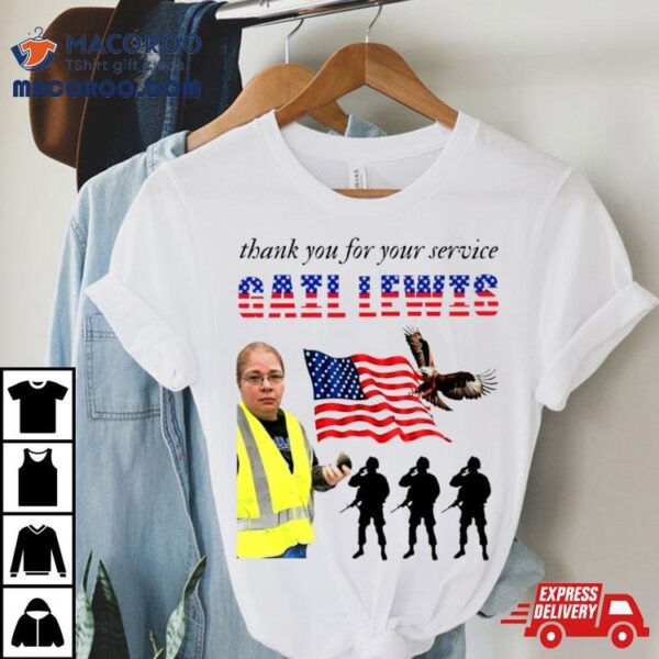 Thank You For Your Service Gail Lewis Walmart American Hero Shirt