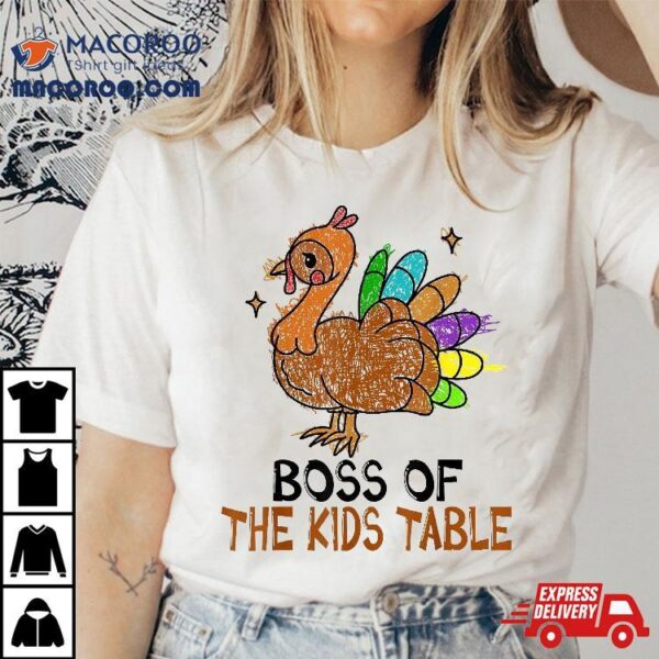 Thanksgiving Shirt For Kids Or Adult Boss Of The Table