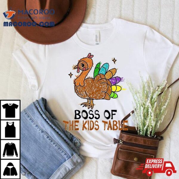 Thanksgiving Shirt For Kids Or Adult Boss Of The Table