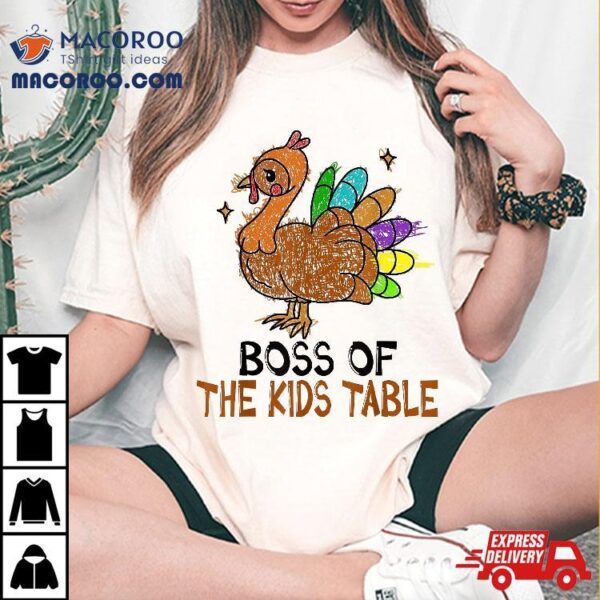 Thanksgiving Shirt For Kids Or Adult Boss Of The Table