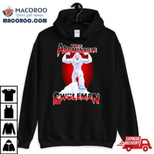 The Abominable Swoleman Shirt
