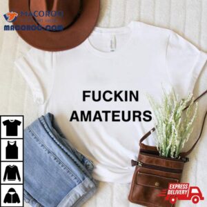 The Big Lebowski Fuckin Amateurs Shirt