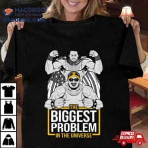 The Biggest Problem In The Universe American Flag Tshirt