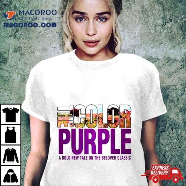 The Color Purple A Bold New Tale Shirt