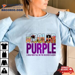 The Color Purple A Bold New Tale Tshirt