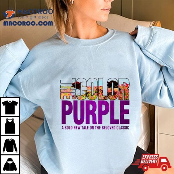 The Color Purple A Bold New Tale Shirt