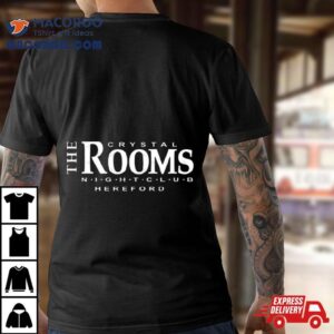 The Crystal Rooms Hereford Tshirt