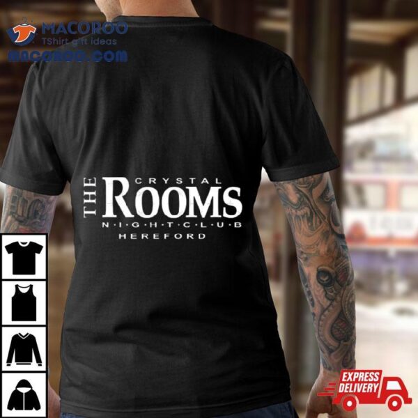 The Crystal Rooms Hereford Shirt