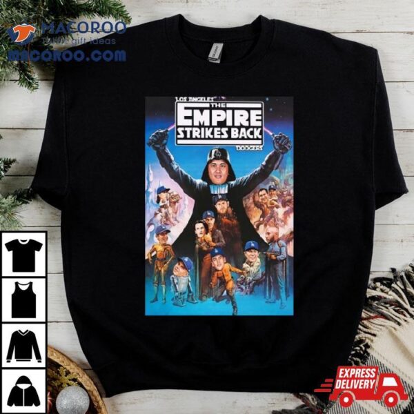 The Empire Strikes Back Los Angeles Dodgers Edition Star Wars Style Funny T Shirt