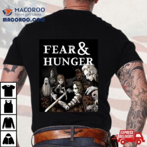 The Fear And Hunger Tshirt