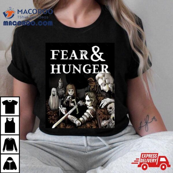 The Fear And Hunger Shirt