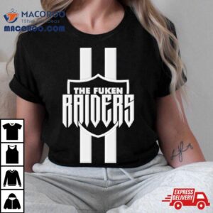 The Fuken Raiders Las Vegas Raiders Parody Tshirt