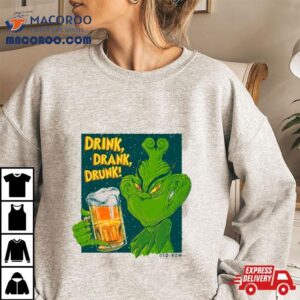 The Grinch Drink Drank Drunk Beer Tshirt