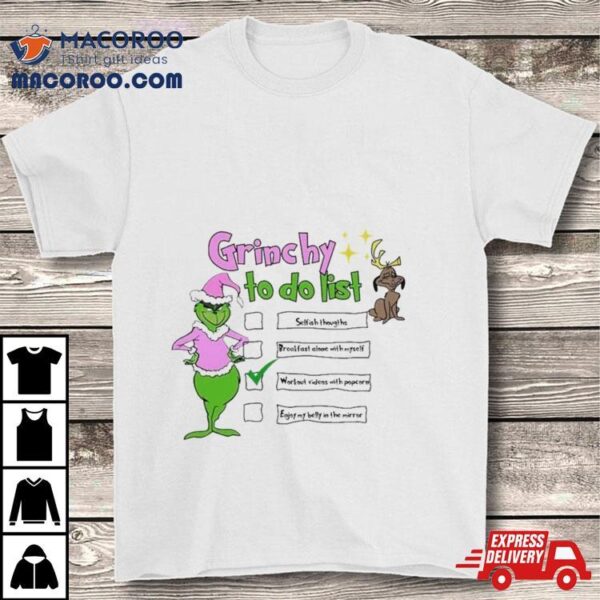 The Grinch Grinchy To Do List Workout Videos With Popcorn Christmas T Shirt