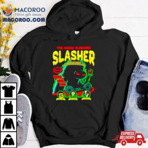 The Hash Slinging Slasher Tshirt