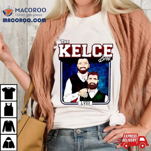 The Kelce Bros Jason Kelce And Travis Kelce Shirt