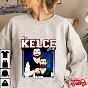 The Kelce Bros Jason Kelce And Travis Kelce Tshirt