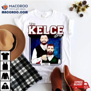 The Kelce Bros Jason Kelce And Travis Kelce Tshirt