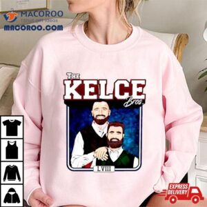 The Kelce Bros Jason Kelce And Travis Kelce Tshirt