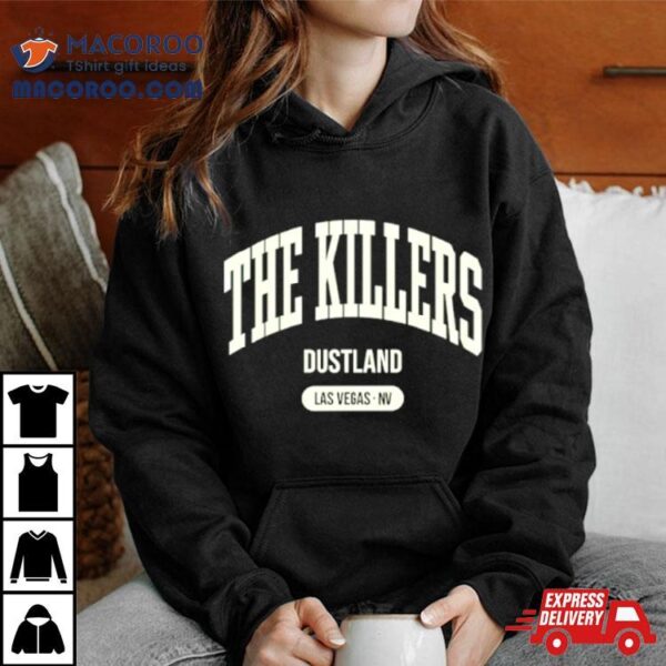The Killers Dustland Las Vegas Nv Shirt