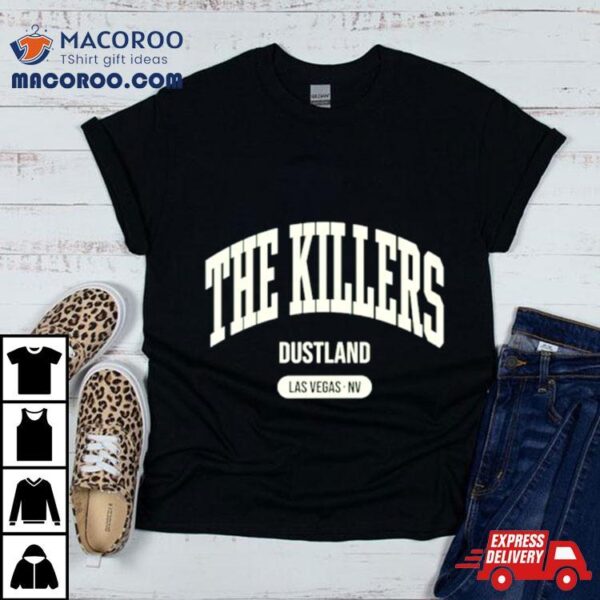The Killers Dustland Las Vegas Nv Shirt
