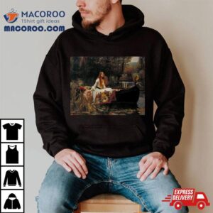 The Lady Of Shalott John William Waterhouse Shirt