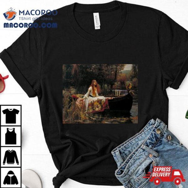 The Lady Of Shalott John William Waterhouse Shirt