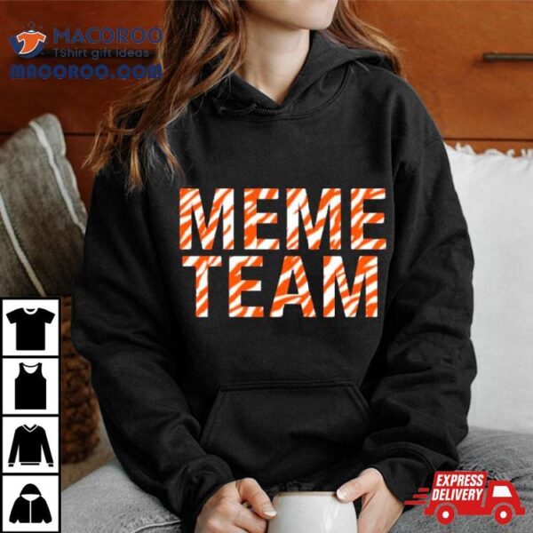 The Meme Team Shirt