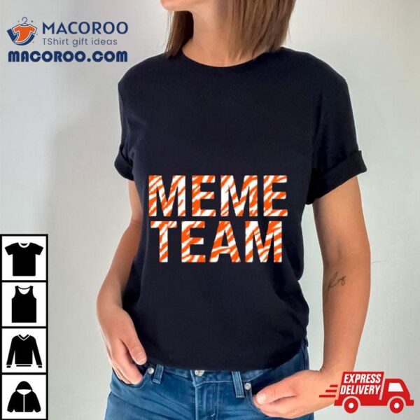 The Meme Team Shirt