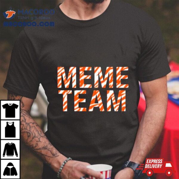 The Meme Team Shirt