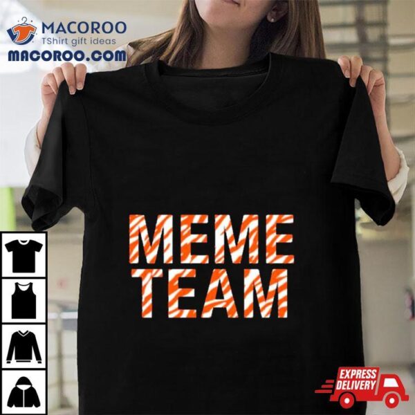 The Meme Team Shirt