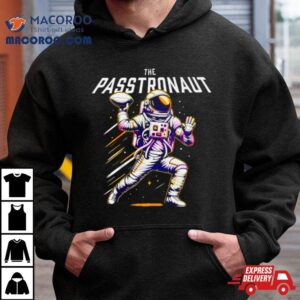 The Passtronaut Throwing A Football Tshirt