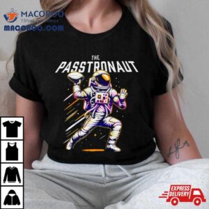 The Passtronaut Throwing A Football Tshirt