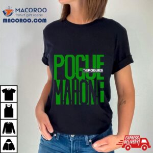 The Pogues Mahone Green Tshirt