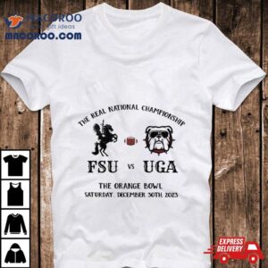 The Real National Championship Orange Bowl Fsu Vs Uga Tshirt