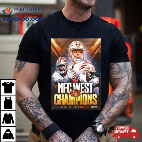 The San Francisco 49ers Win The West And Are The First Team To Win A Division Title This Nfl 2023 Season T Shirt