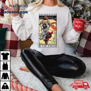 The Son Of Man Did Not Come To Be Served But To Serve Matthew Basketball Jesus Tshirt