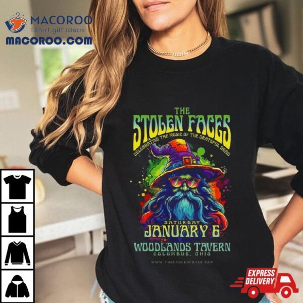 The Stolen Faces Woodlands Tavern Columbus Oh Jan 6 2024 T Shirt